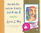 Iscijelite svoje tijelo do a do z