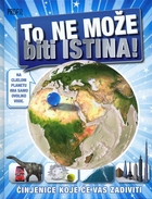 To ne moze biti istina