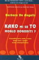 Kako mi se to moglo dogoditi
