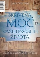 Skrivena moc vasih proslih zivota