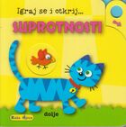 Igraj se i otkrij suprotnosti