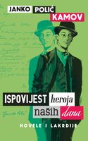 Ispovijest heroja nasih dana