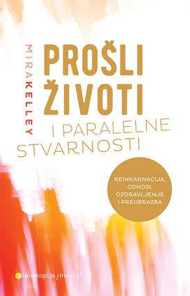 Prosli zivoti i paralelne stvarnosti