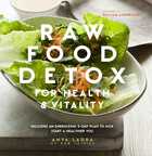 Raw food detox for health and vitality