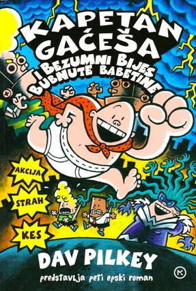 Kapetan gacesa i bezumni bijes bubnute babetine