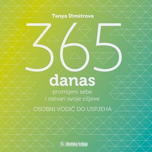 365 danas promijeni sebe i ostvari svoje ciljeve