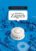 Zasto volim zagreb