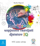Kako igrom uspješno razvijati djetetov iq