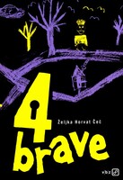 4 brave