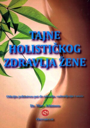 Tajne holistickog zdravlja zene