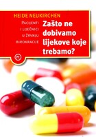 Zasto ne dobivamo lijekove koje trebamo