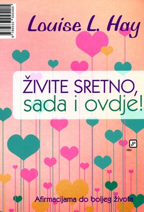 Zivite sretno sada i ovdje