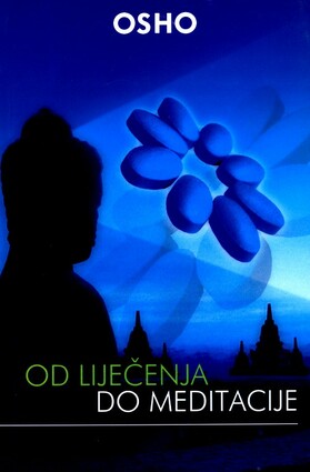Od lijecenja do meditacije