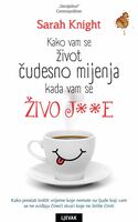 Kako vam se život čudesno mijenja kada vam se živo j e