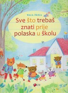 Sve sto trebas znati prije polaska u skolu