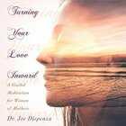 Turning your love inward