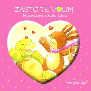 Zasto te volim kornjaca i zec