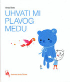 Uhvati mi plavog medu