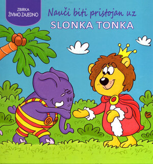 Nauci biti pristojan uz slonka tonka