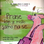 Prase koje je mislilo samo na se