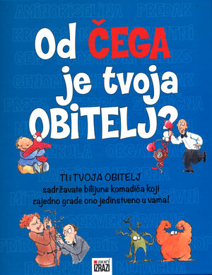 Od cega je tvoja obitelj