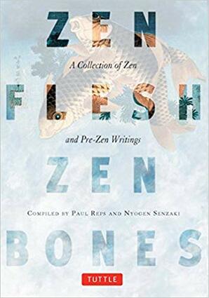 Zen flesh zen bones