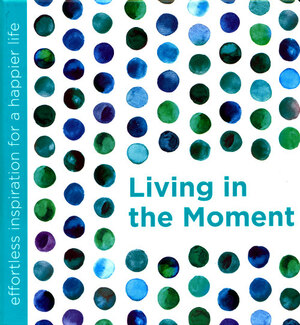 Living in the moment