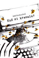 Kud si krenula
