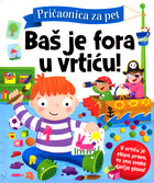 Bas je fora u vrticu