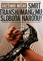 Smrt transhumanizmu sloboda narodu