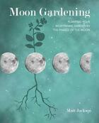 Moon gardening