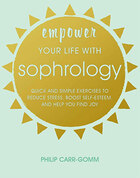 Empower your life with sophrology