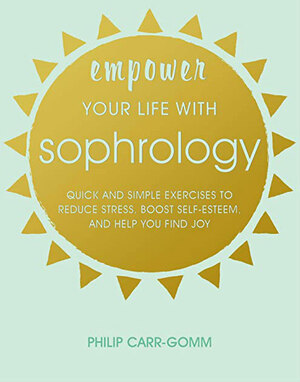 Empower your life with sophrology