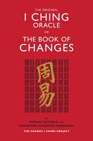 The original i ching oracle or thebook of changes
