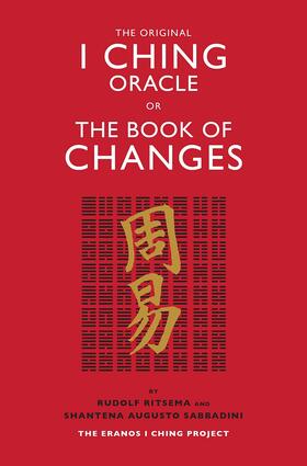 The original i ching oracle or thebook of changes