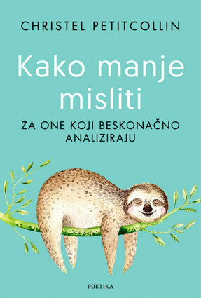 Kako manje misliti