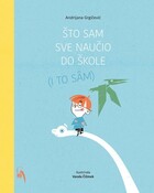 Sto sdam sve naucio do skole