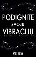 Podignite svoju vibraciju