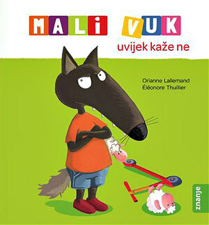 Mali vuk uvijek kaže ne