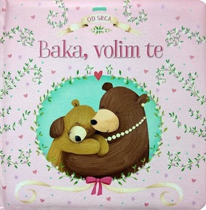 Baka volim te