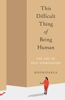 The difficult thing of being human
