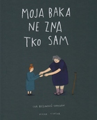 Moja baka ne zna tko sam