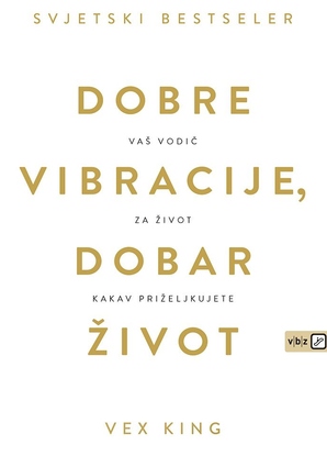 Dobre vibracije dobar život