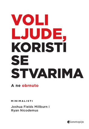 Voli ljude koristi se stvarima