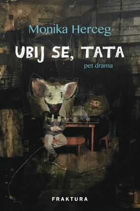 Ubij se tata monika herceg