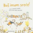 Baš imam sreće