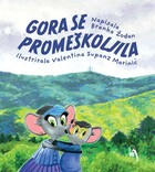 Gora se promeškoljila