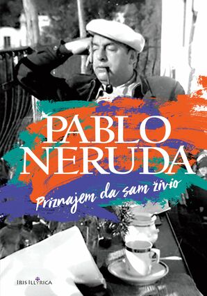 Pablo neruda priznajem da sam živio