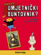 Kako biti umjetnički buntovnik