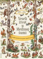 Veseli zivot u medinoj sumi